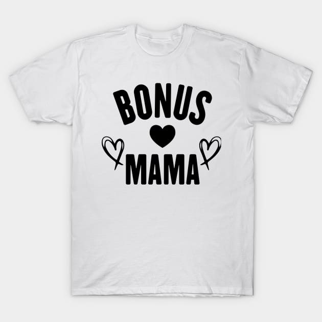 Bonus mama mom, stepmom mama gifts T-Shirt by mosheartstore